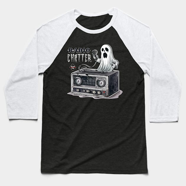 Radio Chatter Baseball T-Shirt by Dead Is Not The End